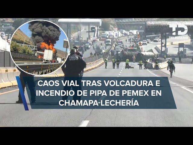 Pipa de Pemex vuelca y provoca explosión en la Chamapa-Lechería; cierran circulación