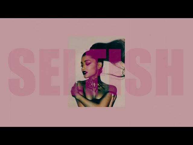 [FREE] | "Selfish" Ariana Grande Type Beat |