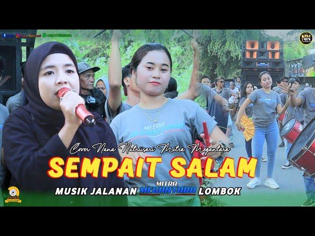 LAGU SASAK COVER LIVE TERBARU NANA NUTRIISARI MITRA MEGANTARA SEMPAIT SALAM