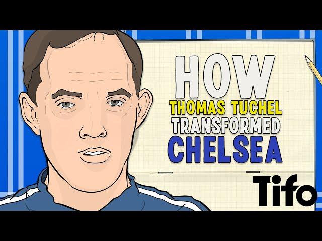 How Thomas Tuchel Transformed Chelsea