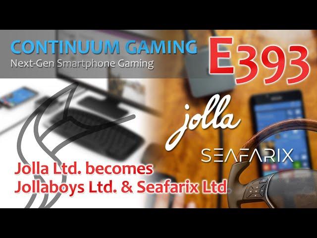 Continuum Gaming E393: Jolla Ltd. becomes Jollaboys Ltd and Seafarix Ltd.