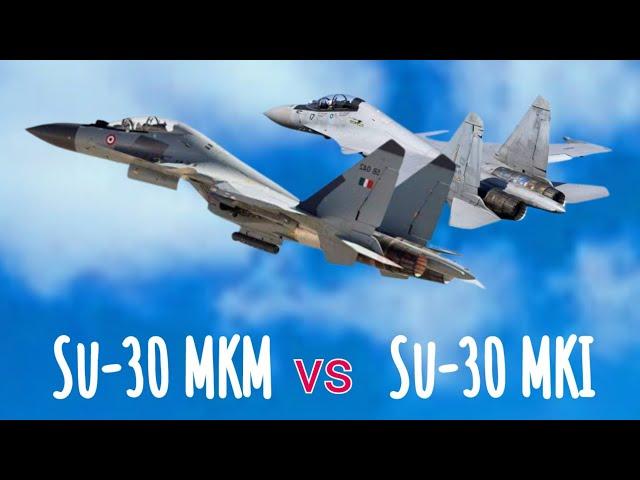 When the Su-30 MKM and Su-30 MKI compete in the air, who is superior?