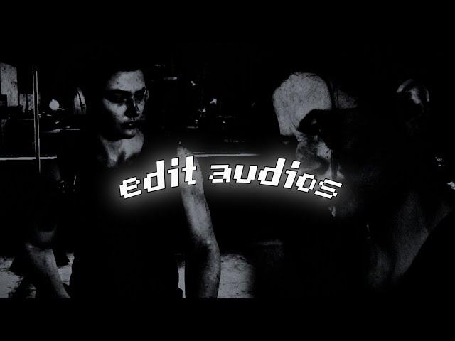 badass edit audios + timestamps ⊹₊ ⋆