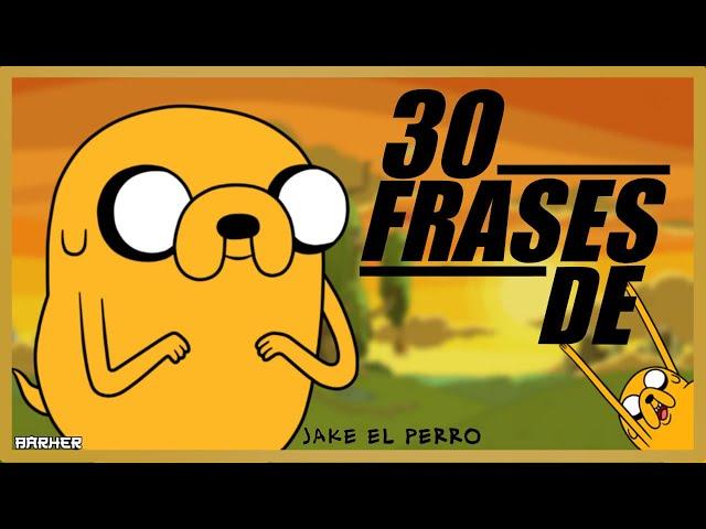 30 Frases de Jake el perro "MEJORES MOMENTOS" I Barher