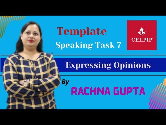 Template | CELPIP Speaking Task-7 | Expressing Opinions | Rachna Gupta | The Australian Academy