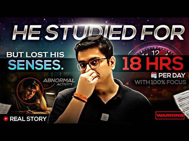 18 घंटे पढ़ने के बाद सुनलो क्या हुआ - Every Aspirant Should Watch! - Sachin Sir