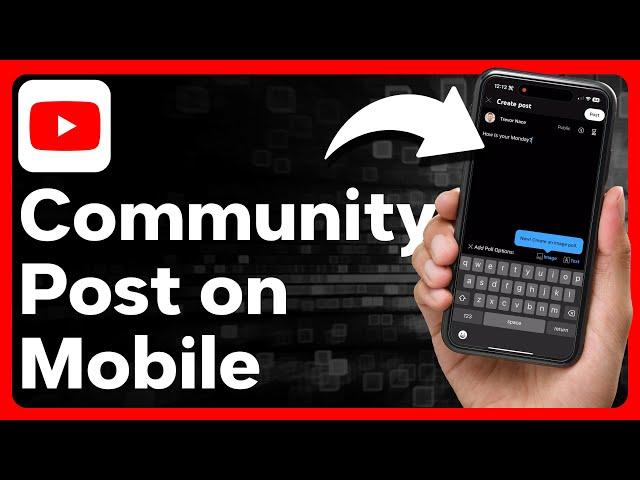 How To Create A Community Post On YouTube Mobile