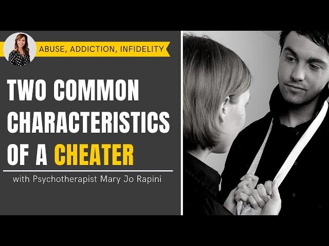 Two Common Characteristics of a Cheater