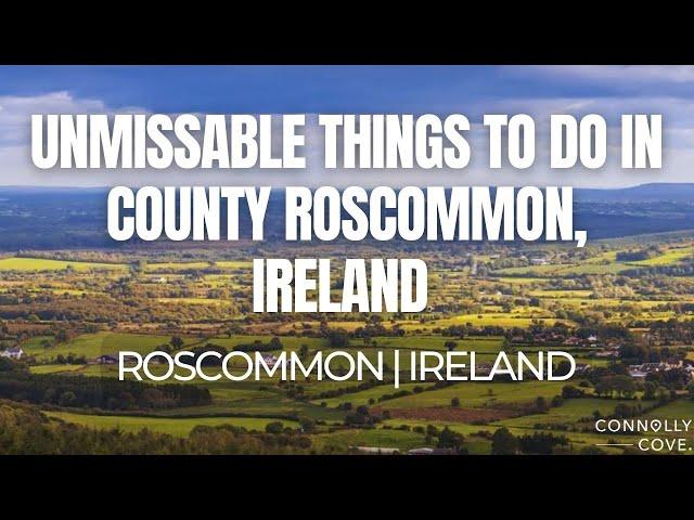 Unmissable Things to Do in County Roscommon, Ireland | Things To Do In Ireland