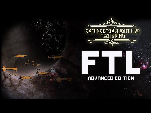 GamingByGaslight Live 19/07/2020 Featuring FTL