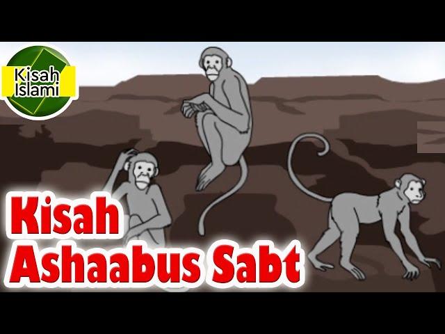 Ashaabus Sabt - Orang yang Melanggar Aturan Allah di Hari Sabtu - Kisah Islami Channel