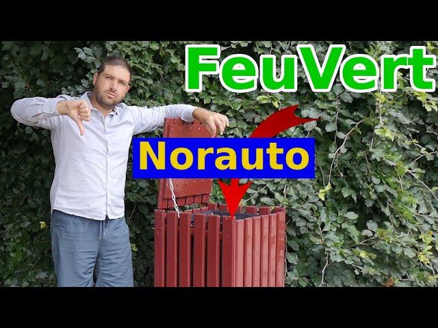 Mon avis sur Norauto et Feu Vert