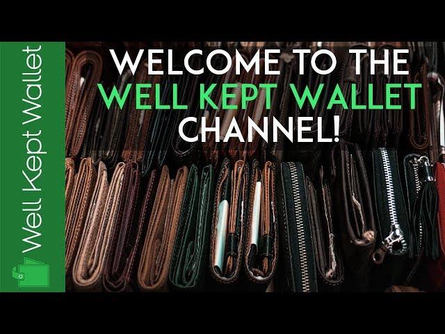 Welcome to the Well Kept Wallet Channel