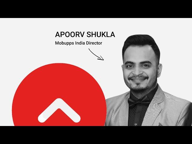 Mobupps India Director - Apoorv Shukla