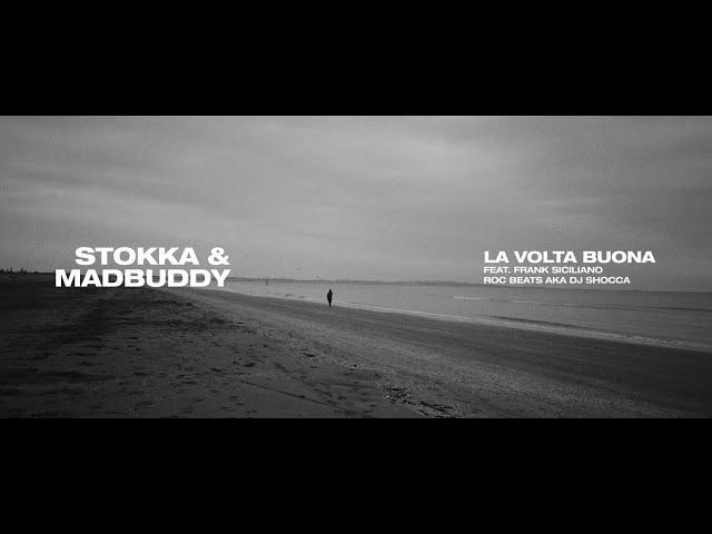 Stokka & MadBuddy - La volta buona (Official Video) Ft. Frank Siciliano, Roc Beats