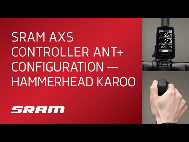 SRAM AXS Controller ANT+ Configuration  - Hammerhead Karoo