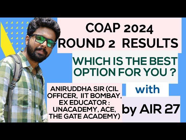 COAP Round 2 Result : COAP Round 2 Cutoff : Best Option For You #aniruddhasir #thecivilguruji #coap