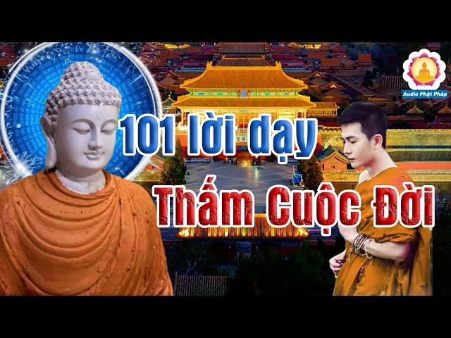 101 Lời dạy thần kỳ của ĐỨC PHẬT dù chỉ nghe 1 lần MAY MẮN GIÀU CÓ HẠNH PHÚC sẽ ập đến