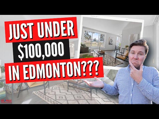 UNDER $100,000 In The Edmonton Real Estate Market?! | Edmonton Houses For Sale | Edmonton, Alberta