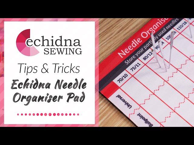 Tips & Tricks: Echidna Needle Organiser Pad | Echidna Sewing