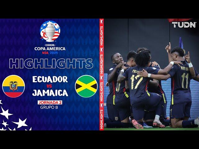 HIGHLIGHTS - Ecuador vs Jamaica | Copa América 2024 - J2 | TUDN