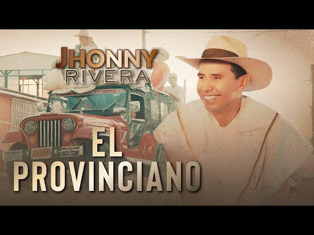 Jhonny Rivera - El Provinciano (Video Oficial)