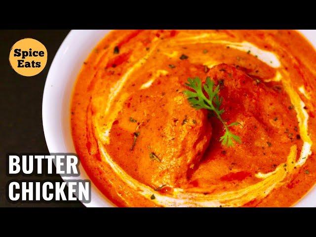 BUTTER CHICKEN RECIPE | HOW TO COOK RESTAURANT STYLE BUTTER CHICKEN | MURGH MAKHANI