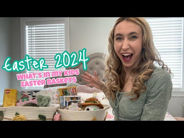 WHAT'S IN MY KIDS EASTER BASKETS | EASTER 2024 | IDEAS FOR BOYS & GIRLS BASKETS