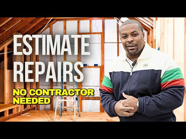 How to Estimate Repairs on a House (No Contractors Needed)