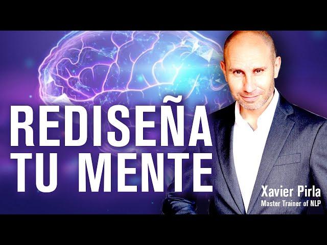 Cómo rediseñar tu mente con PNL | Cómo construir una mente donde quieras vivir | Qué es la PNL