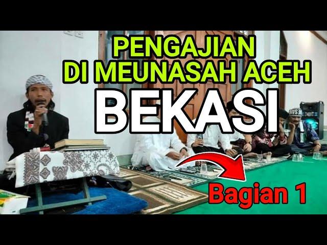 ⭕[Live Delay] Pengajian di meunasah Aceh di Bekasi | Abiya Jeunieb | Bagian 1