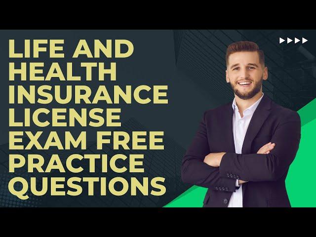 Life and Health Insurance License Exam Free Practice Questions Past Paper [Part 1]