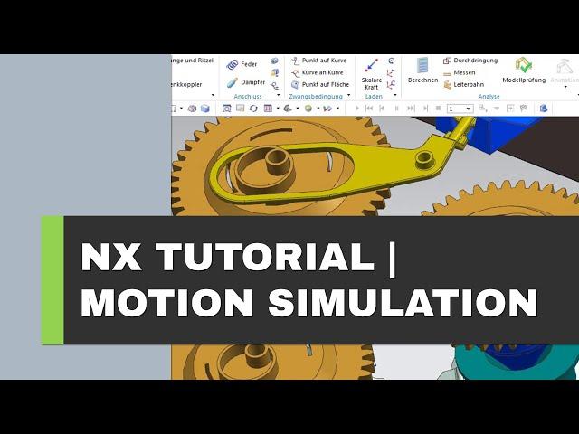 SIEMENS NX MOTION SIMULATION | Grundlagen: Kinematik aufbauen und Simulieren