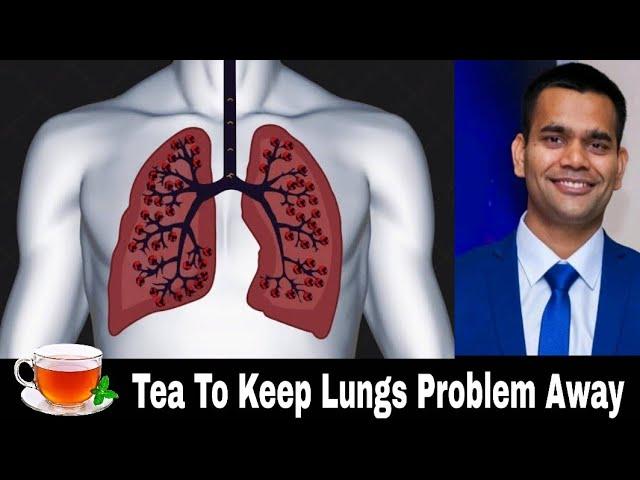 Tea For All your lungs and Respiratory Tract Problem | Lungs Detox Tea