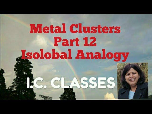 Metal Clusters, Part 12, Isolobal Analogy