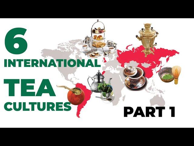 6 International Tea Cultures Part 1 | Teapro