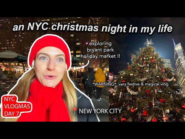 NYC VLOGMAS: bryant park holiday market, christmas eats, shopping, people watching, & a cozy night