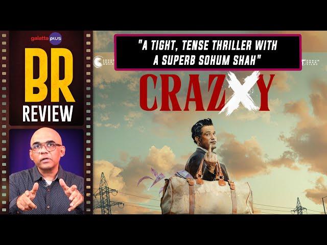 Crazxy Movie Review By Baradwaj Rangan | Sohum Shah | Girish Kohli