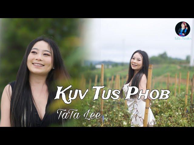 Kuv Tus Phob __ TaTa Lee ( My Honey )  nkauj tawm tshiab 2024