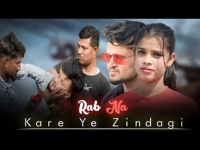 Rab Na Kare Ke Yeh Zindagi2023/Gangster Love story/sk brothers@