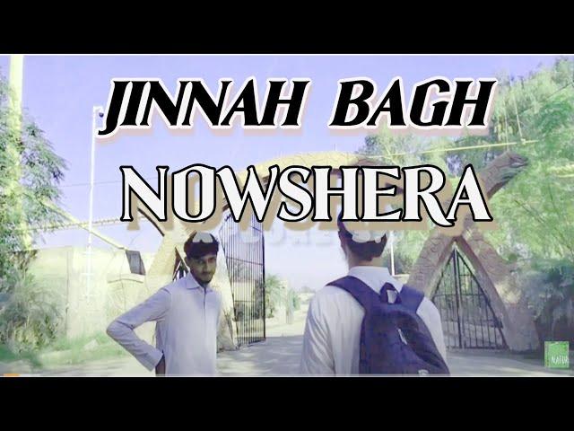 Nowshera Jinnah Bagh | Beautiful Place at Nowshera Part I | نوشہرہ جناح باغ | EXPLORE 3.0