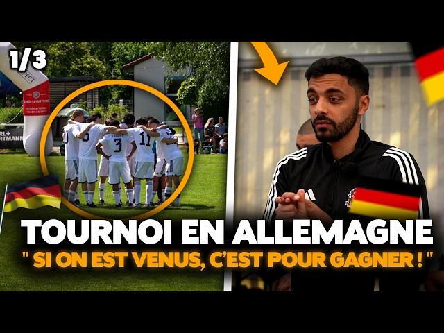 EP1 - Tournoi en ALLEMAGNE avec TOUS les ANCIENS U17, 1er match bouillant ! (1/3)