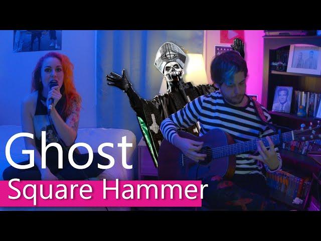 Ghost - Square Hammer (Dancing With Ghosts Acoustic Cover)