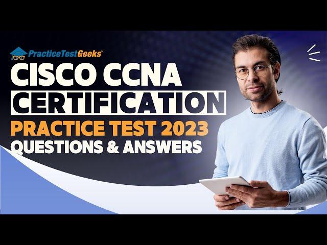 CCNA Practice Test Full Course Questions and Answers Exam 2025 - Study Guide Skills Assessment