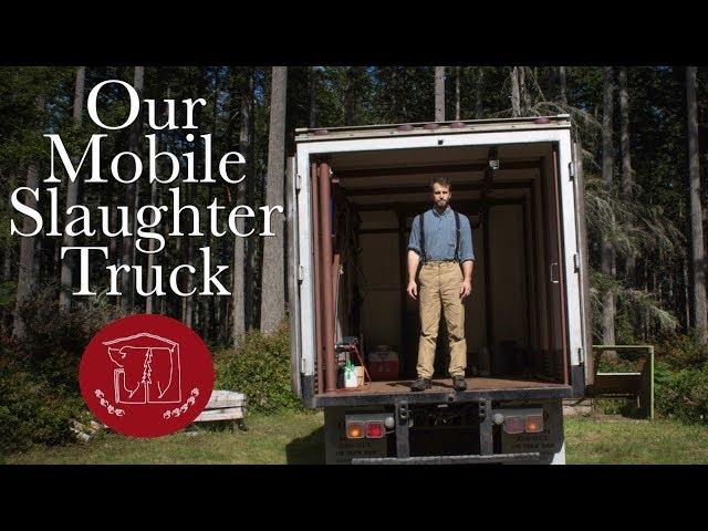 How We Designed and Outfitted Our Mobile Slaughter Truck