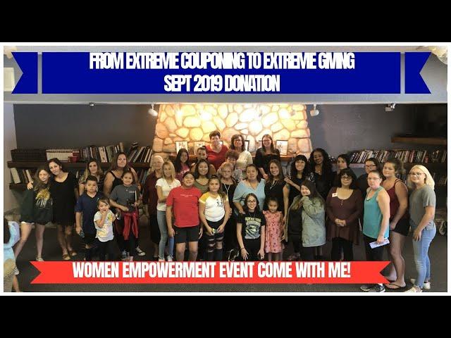 FROM EXTREME COUPONING TO EXTREME GIVING SEPT 2019|UNLEASH YOUR PURPOSE WOMENS EVENT COME WITH ME ️