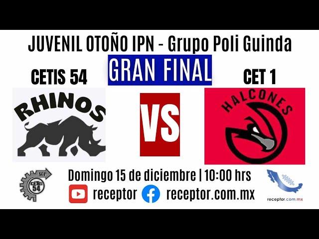 EN VIVO | GRAN FINAL | Rhinos CETIS 54 vs Halcones CET 1 | Grupo Guinda Juvenil Otoño IPN 2024