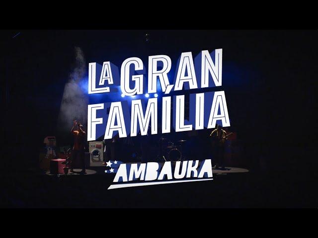 AMBAUKA - La Gran Família (tràiler espectacle)