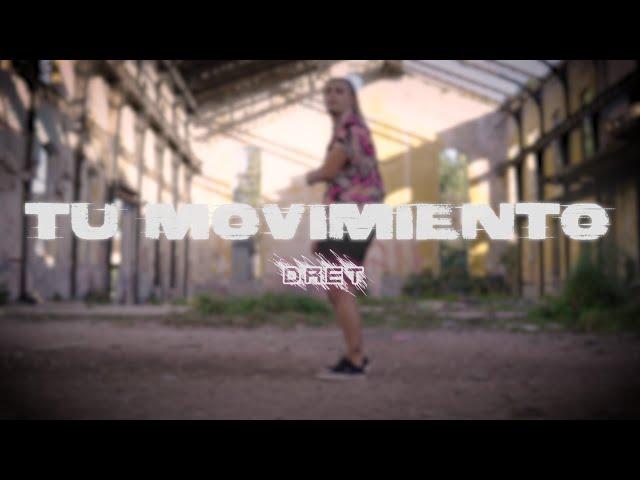 Dret - Tu movimiento (Official Video)