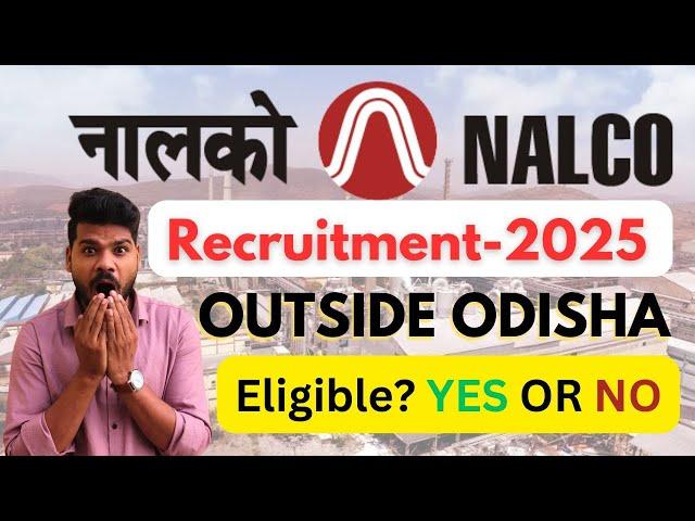 NALCO Recruitment 2024 Eligibility: All-India Candidates Eligible OR Not Eligible?